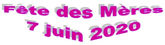 Fête des Mères – 7 juin 2020